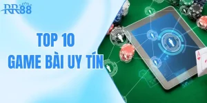 Top 10 Game Bài Uy Tín Đáng Chơi Nhất Trong Năm 2025